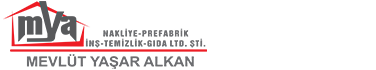 MYA Nakliye Prefabrik İnşaat Temizlik Gıda Ltd Şti